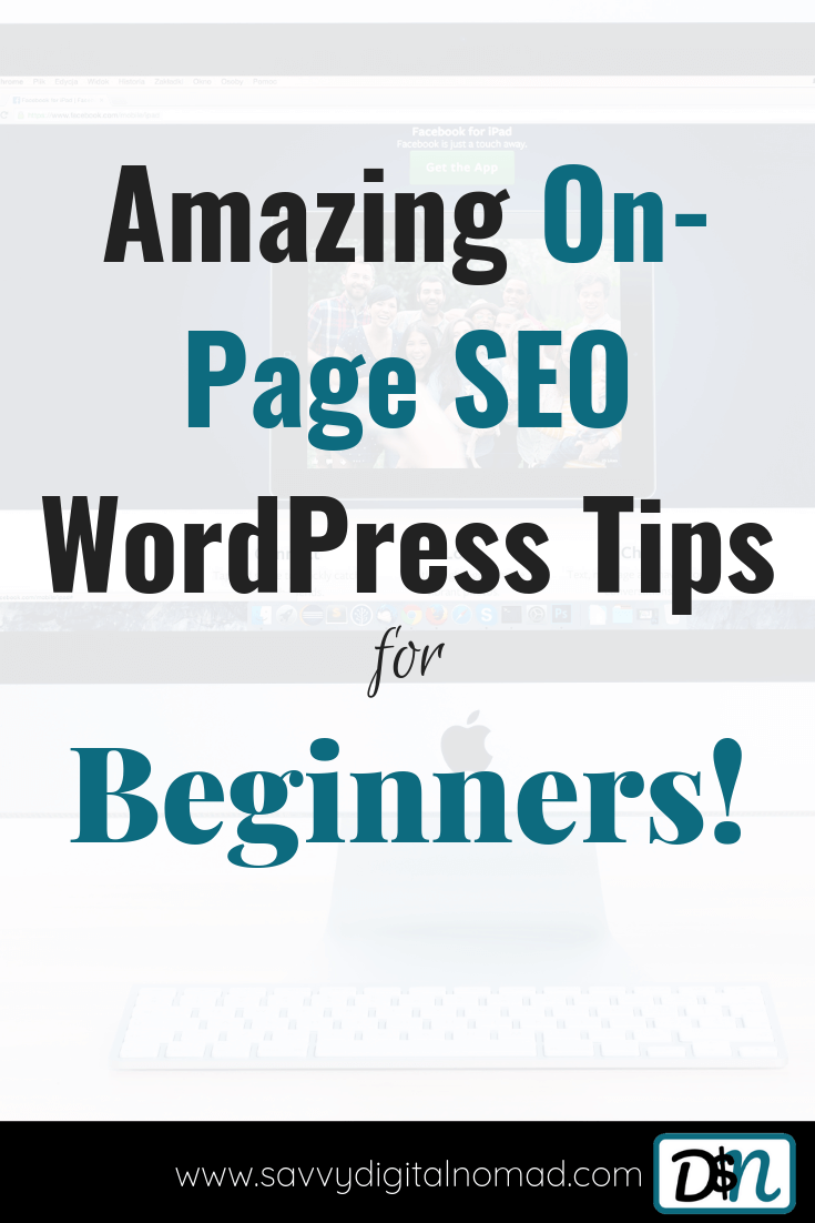 Amazing WordPress On Page SEO Tips For Beginners  savvy digital nomad
