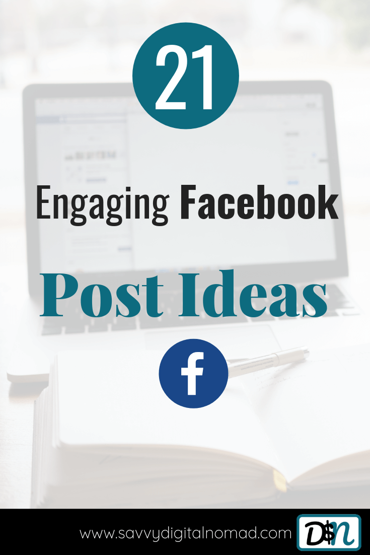 21 Engaging Facebook Post Ideas savvy digital nomad