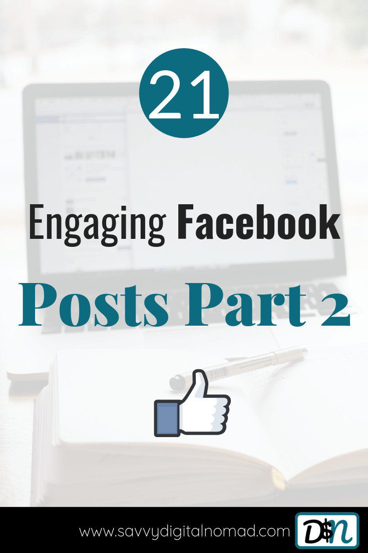 21 Engaging Facebook Content Ideas Part 2 savvy digital nomad