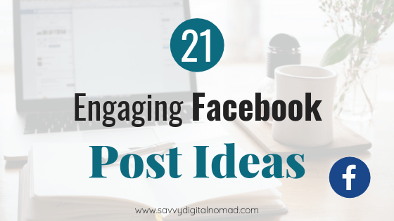 21 Engaging Facebook Post Ideas