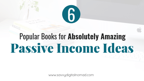 6 Popular Books For Absolutely Amazing Passive Income Ideas