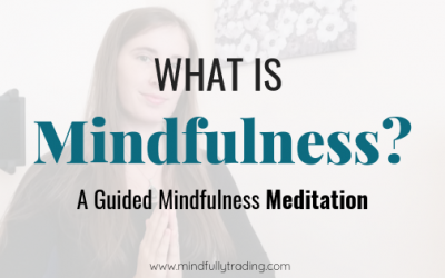 What Is Mindfulness? Guided 10 Minute Meditation
