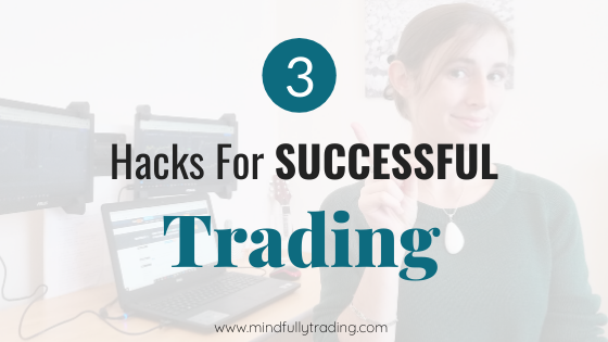 3 trading hacks for successful trading