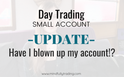 Trading Account Blown? [ Day Trading Small Account Update ]