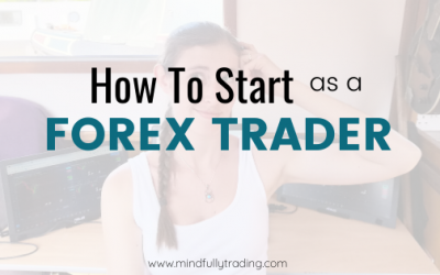 How to Start as a Forex Trader (7 Steps)