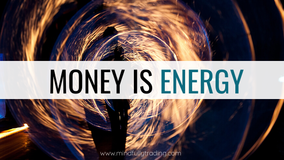 money is energy become a millionaire mindfully trading