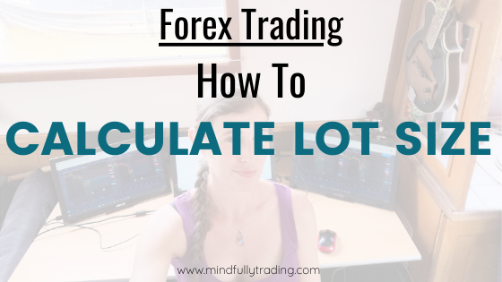 How to Calculate Lot Size Forex Trading