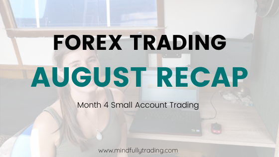 August aTRADING MONTHLY RECAP FOREX TRADING REVIEW