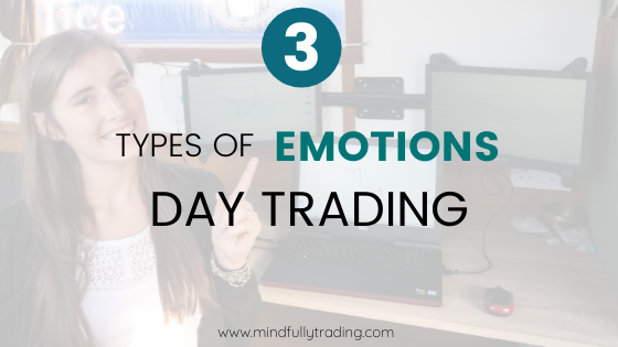 3 Common Trading EMOTIONS trading psychology Mindfully Trading