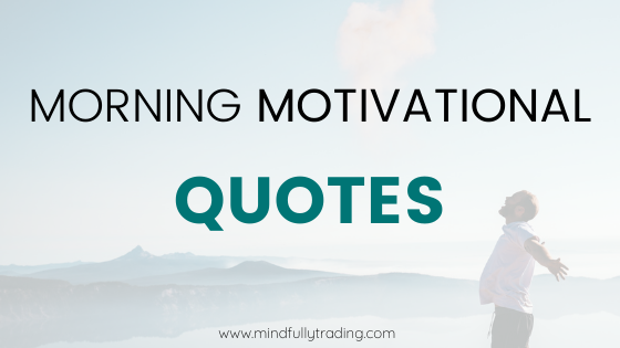 2 Minutes Morning Motivational Quotes (Start The Day RIGHT)