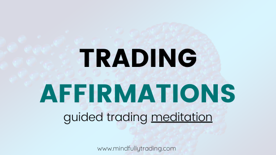 Successful Trading Affirmations trading meditation