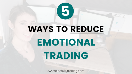 How to Reduce Trading Emotions Trading Psychology Tips
