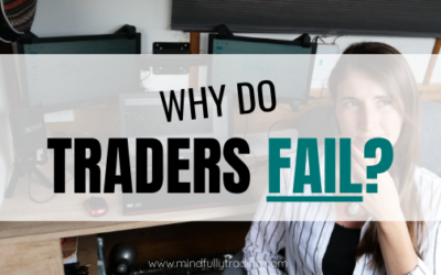 Why Do Most Traders Fail? ( and how to succeed! )