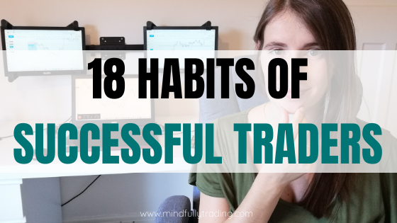 18 Habits of Successful Wealthy Traders – Successful Trader Mindset