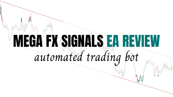 Mega FX Signals EA Automated Trading Bot Review
