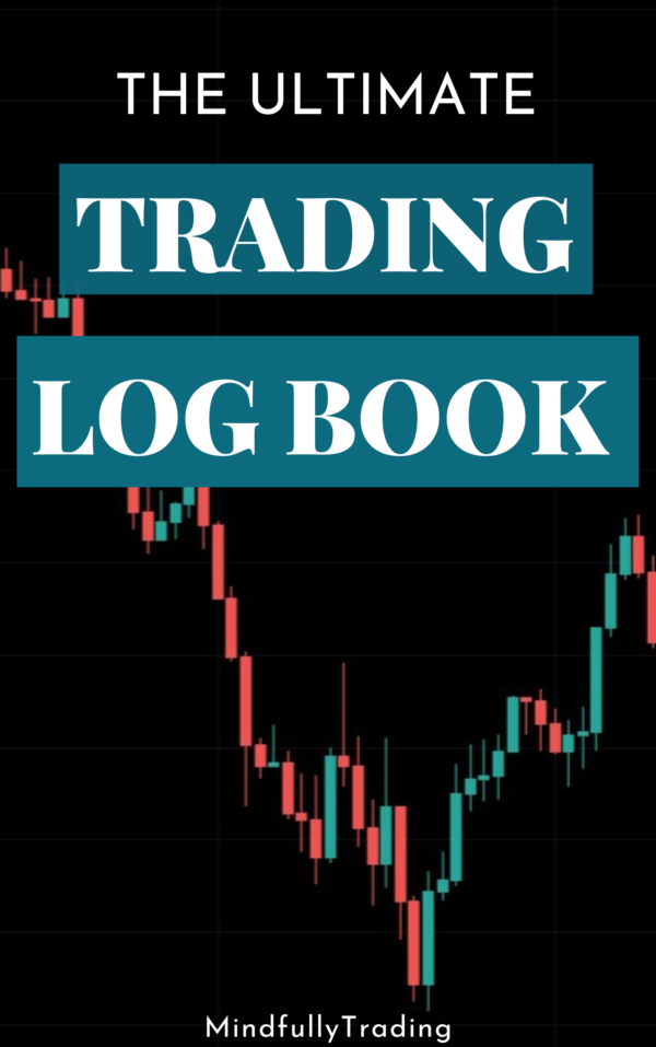 the ultimate trading log book by mindfully trading