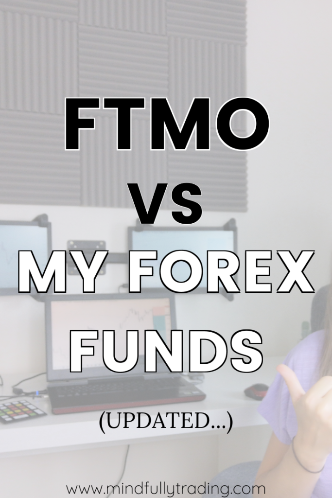 FTMO Vs My Forex Funds 2022 mindfully trading