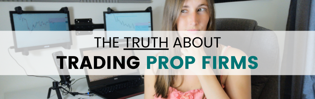 TRADING PROP FIRMS REVIEW – The Dark side of Prop Firms- 6 Bad Habits
