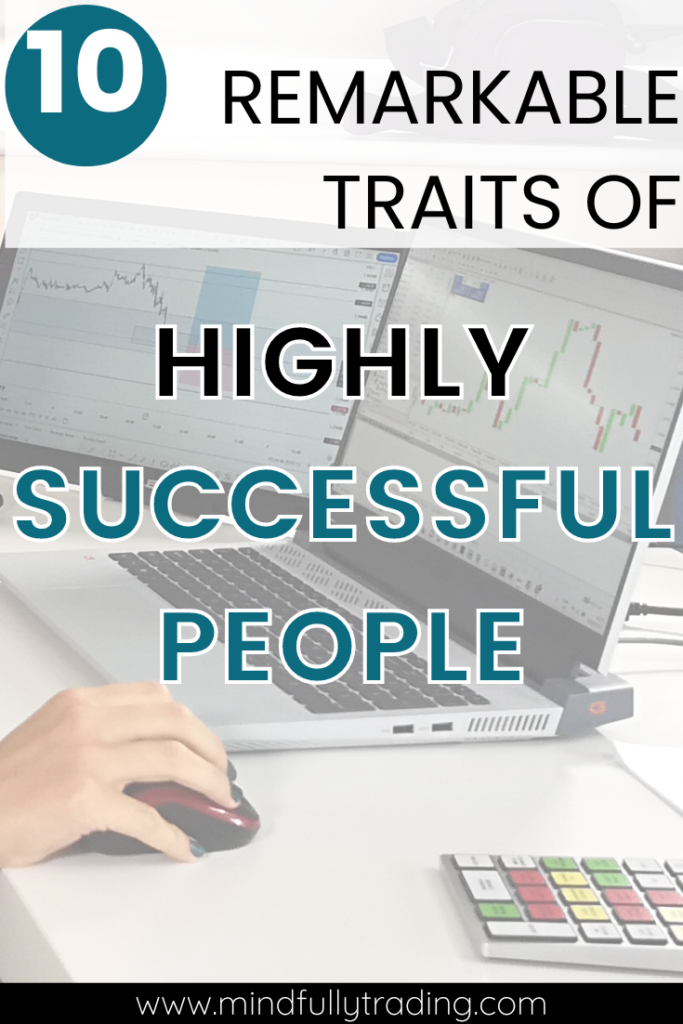 10 Remarkable Traits of Highly Successful People